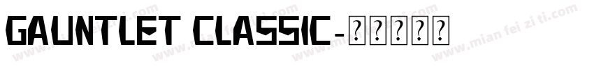 Gauntlet Classic字体转换